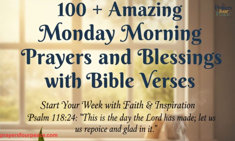 100 + Amazing Monday Morning Prayers and Blessings with Bible Verses