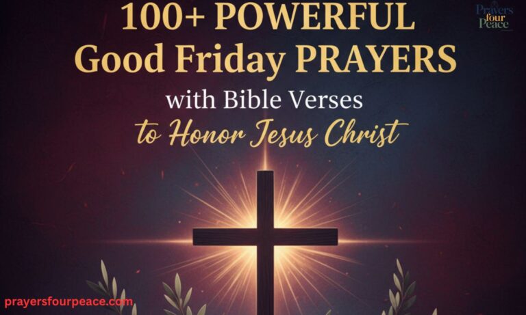 100+ Powerful Good Friday Prayers with Bible Verses to Honor Jesus Christ