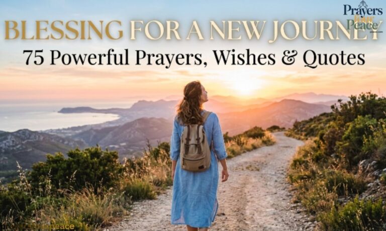 Blessing for a New Journey: 75 Powerful Prayers, Wishes & Quotes