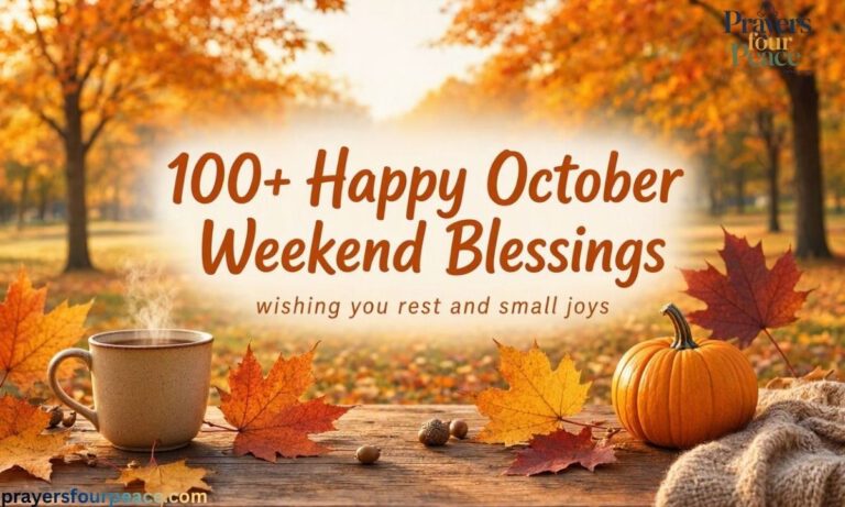 100+ Happy October Weekend Blessings and Prayers for Joy, Rest, Love, and God’s Favor
